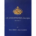 Le Saxophone Clasique Vol A Alto Sax